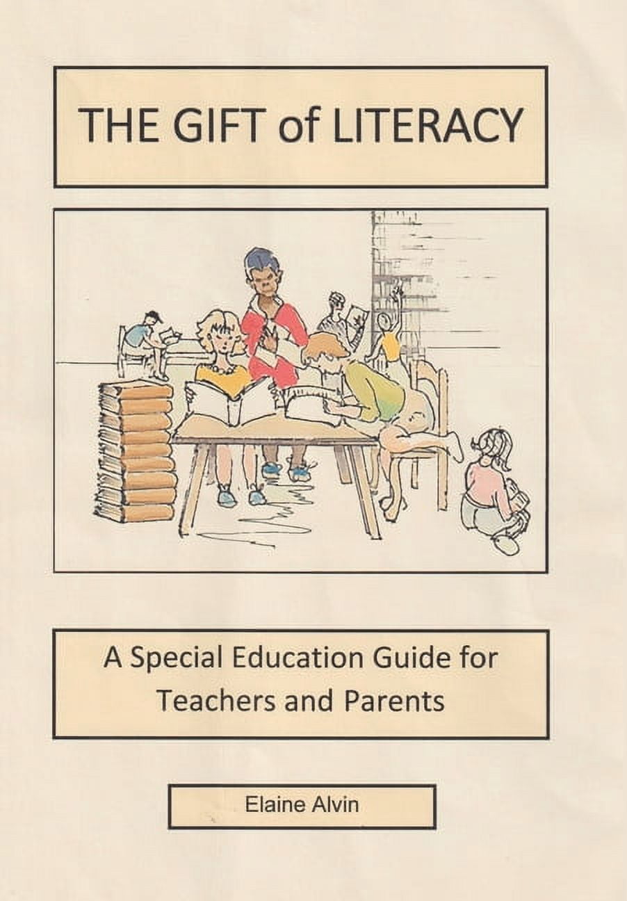 The Gift of Literacy: A Special Education Guide for Teachers and Parents, (Hardcover)