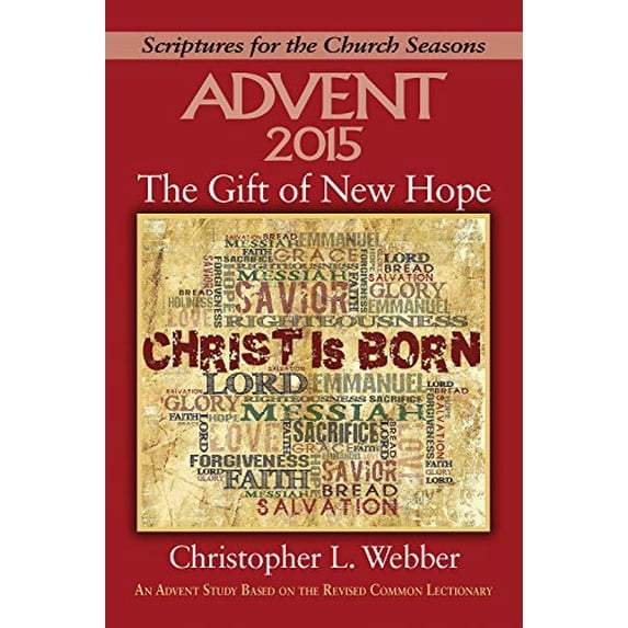 Pre-Owned The Gift of New Hope: An Advent Study Based on the Revised Common Lectionary (Scriptures for the Church Seasons) (Paperback) 1501801376 9781501801372