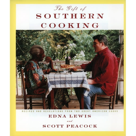 The Gift of Southern Cooking: Recipes and Revelations from Two Great American Cooks: A Cookbook, (Hardcover)