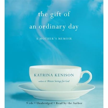 Pre-Owned The Gift of an Ordinary Day: A Mother s Memoir (Audiobook 9781600247330) by Katrina Kenison