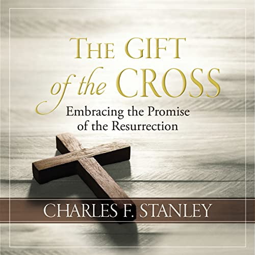 Pre-Owned The Gift of the Cross: Embracing the Promise of the Resurrection (Hardcover) 1400232457 9781400232451