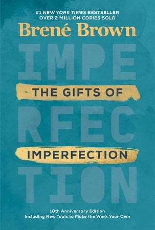 BREN BROWN The Gifts of Imperfection: 10th Anniversary Edition: Features a New Foreword and Brand-New Tools (Edition 10) (Hardcover)