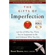 BREN BROWN The Gifts of Imperfection : Let Go of Who You Think You're Supposed to Be and Embrace Who You Are (Paperback)