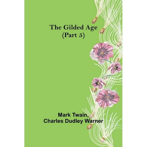 The Gilded Age (Part 5), (Paperback)