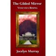 thumbnail image 1 of The Gilded Mirror The Gilded Mirror: Vesuvius Rising, Book 2, (Paperback), 1 of 1