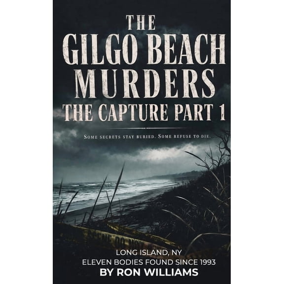 The Gilgo Beach Murders: The Capture [Part 1], (Hardcover)