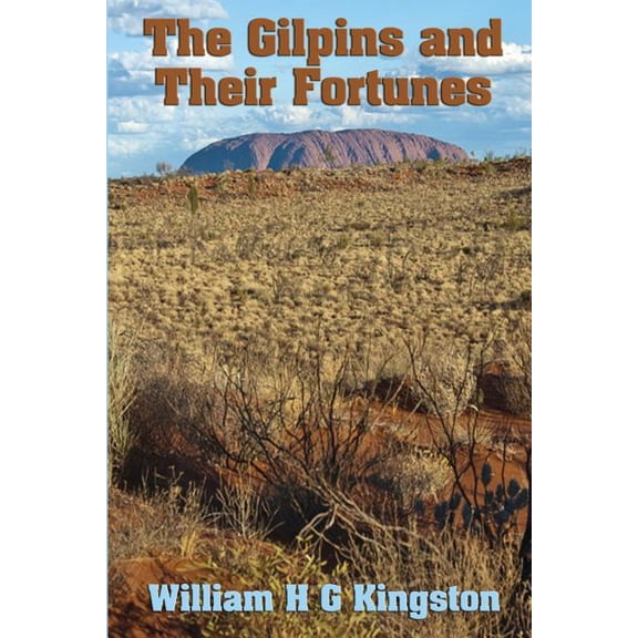 The Gilpins and Their Fortunes