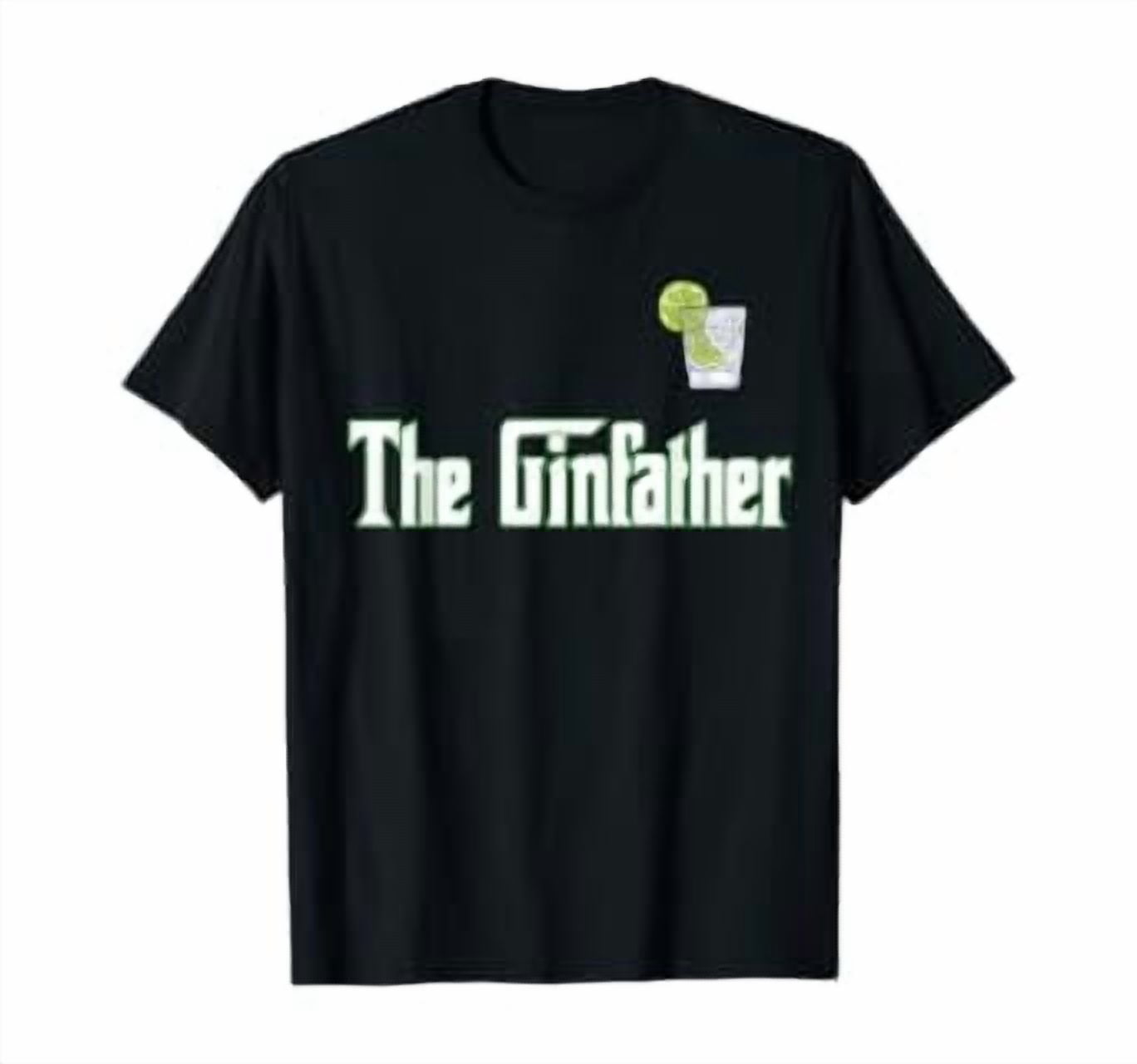 The Ginfather Gin Father Drinker Tonic T-Shirt - Walmart.com
