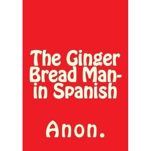 The Ginger Bread Man- In Spanish