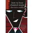 thumbnail image 1 of The Ginger Series: How to Hear Classical Music (Paperback), 1 of 1