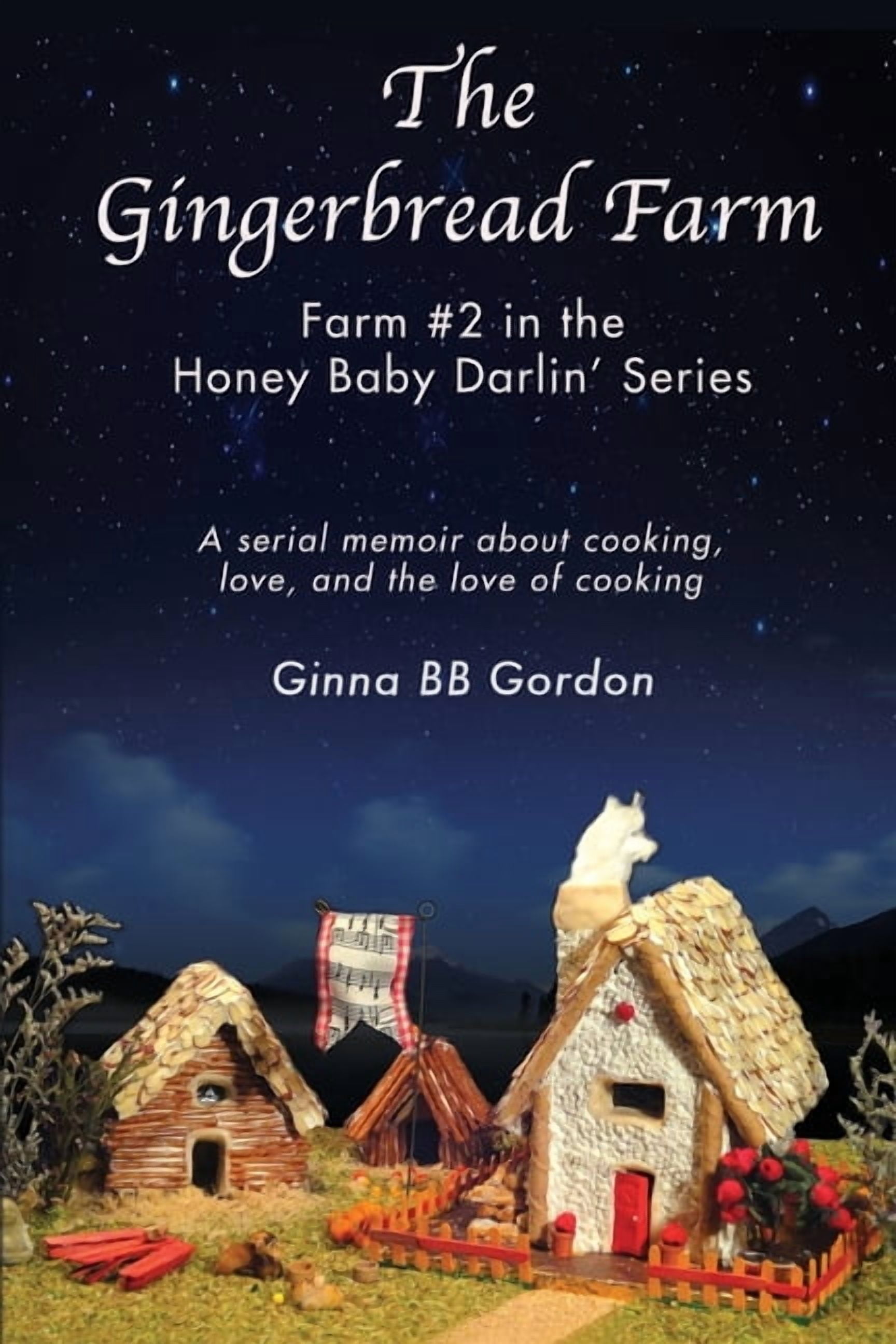 The Gingerbread Farm: Farm #2 In The Honey Baby Darlin' Series
