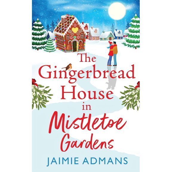 The Gingerbread House in Mistletoe Gardens, (Hardcover)