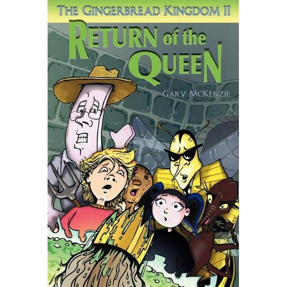 The Gingerbread Kingdom II: Return of the Queen (Paperback) by Gary McKenzie
