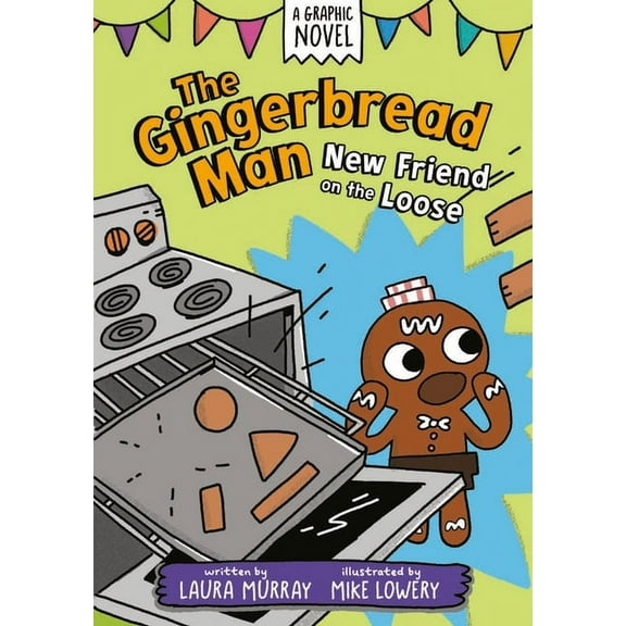 The Gingerbread Man Is Loose Graphic Nov The Gingerbread Man: New Friend on the Loose: A Graphic Novel, (Paperback)