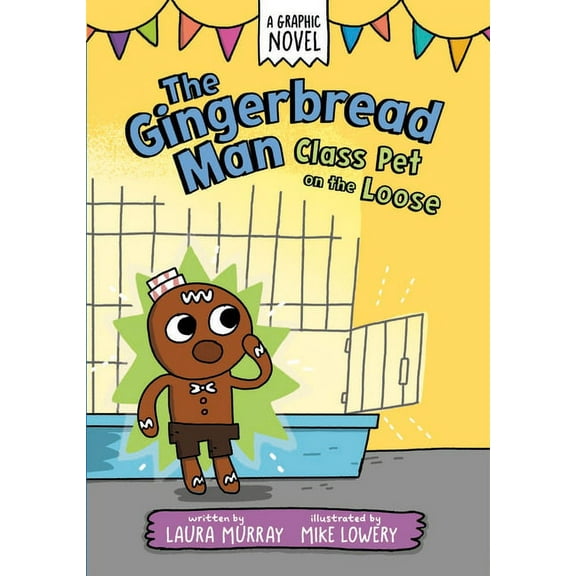The Gingerbread Man Is Loose Graphic Novel: The Gingerbread Man: Class Pet on the Loose (Series #2) (Hardcover)
