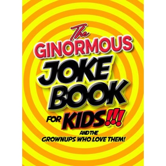 Pre-Owned Ginormous Joke Book for Kids and the Grownups Who Love Them (Paperback) 1737894645 9781737894643