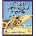 thumbnail image 1 of The Giraffe Who Was Afraid of Heights (Hardcover), 1 of 1