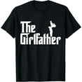 thumbnail image 1 of The Girl Father Gift Funny Dad Of Girls Best Father's Day T-Shirt, 1 of 4