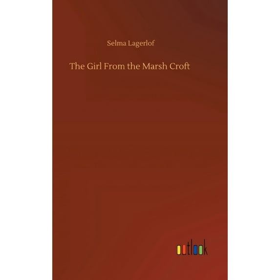 The Girl From the Marsh Croft (Hardcover)