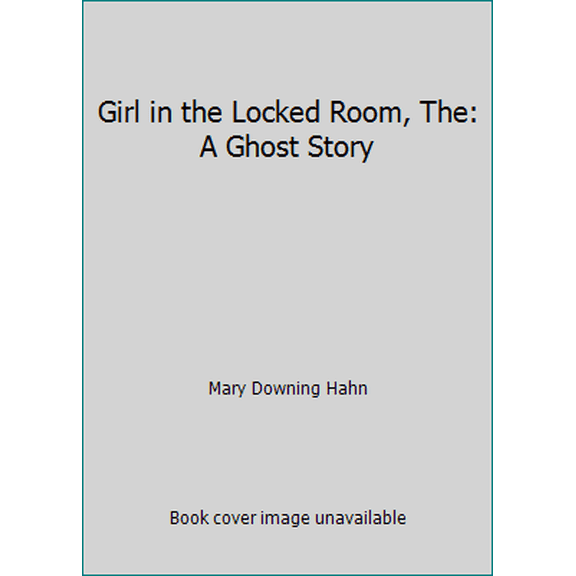Pre-Owned The Girl In The Locked Room (Paperback) 1338547194 9781338547191