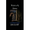 thumbnail image 1 of The Girl In My Bedroom, (Hardcover), 1 of 1
