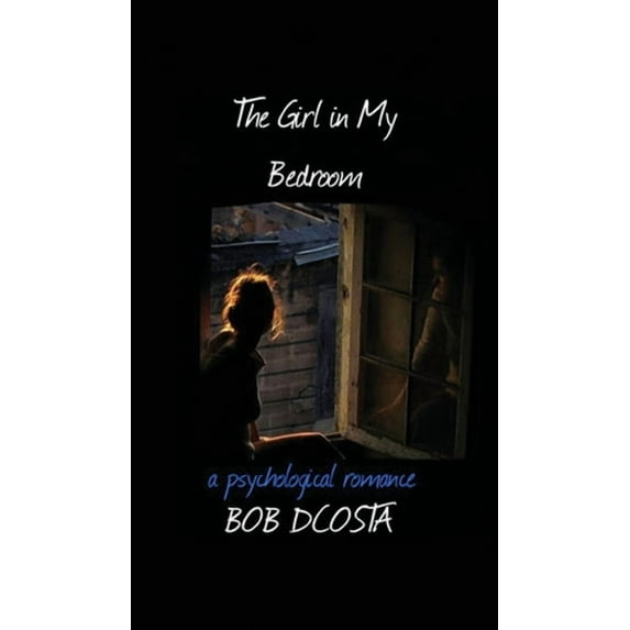 The Girl In My Bedroom, (Hardcover)