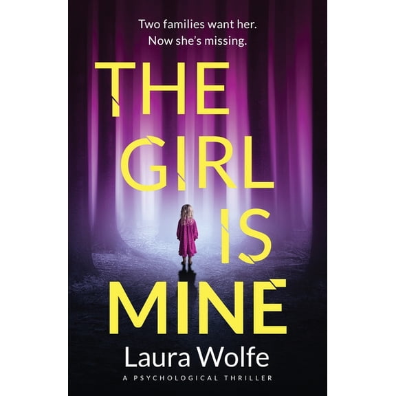 The Girl Is Mine: A Psychological Thriller, (Paperback)