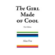 The Girl Made of Cool First Edition, Paperback