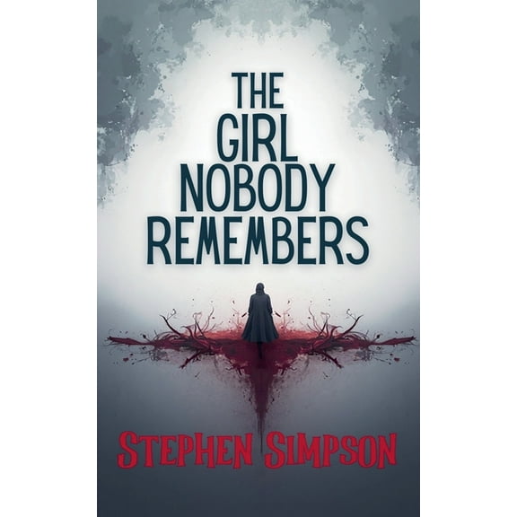 The Girl Nobody Remembers, (Paperback)