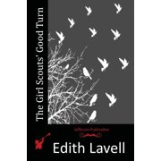 The Girl Scouts Good Turn Paperback by Edith Lavell