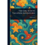 The Girl Scouts Vacation Adventures, Paperback
