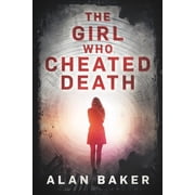 The Girl Who Cheated Death A Supernatural Suspense Thriller