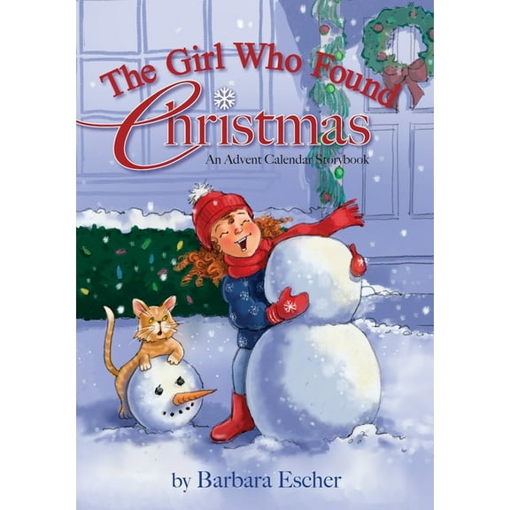 The Girl Who Found Christmas: An Advent Calendar Storybook, (Hardcover)