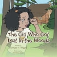 thumbnail image 1 of The Girl Who Got Lost in the Woods, (Paperback), 1 of 1