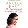 thumbnail image 1 of Pre-Owned The Girl Who Just Wanted To Be Loved: A Damaged Little Girl and a Foster Carer Who Wouldn't Give Up (Paperback) 150980711X 9781509807116, 1 of 1