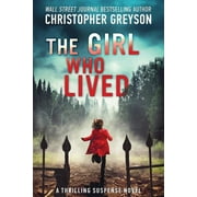 The Girl Who Lived A Thrilling Suspense Novel, Paperback