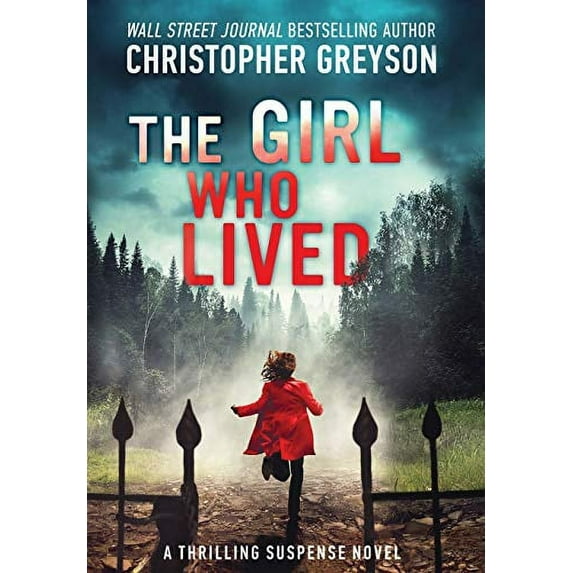 Pre-Owned The Girl Who Lived: A Thrilling Suspense Novel (Hardcover) 1683993020 9781683993025