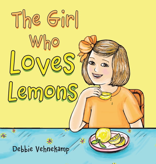 The Girl Who Loves Lemons (Hardcover)