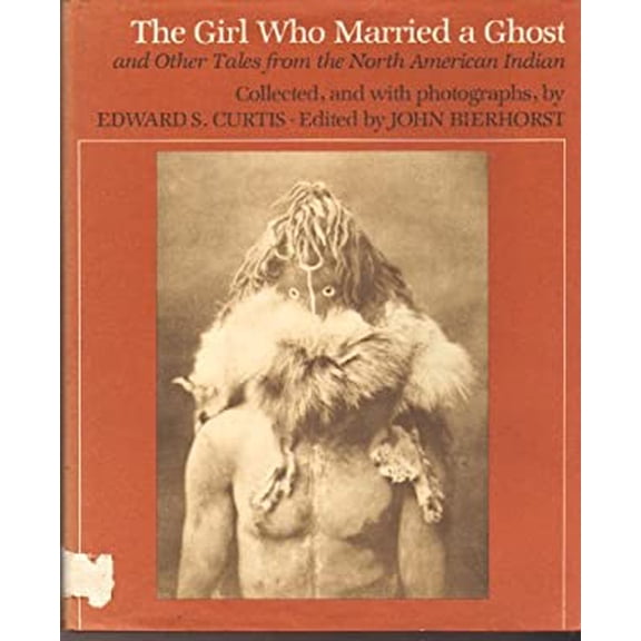 Pre-Owned The girl who married a ghost and other tales from The North American Indian (Hardcover) 0590075055 9780590075053