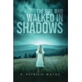 thumbnail image 1 of The Girl Who Walked in Shadows (Paperback) by R Patricia Wayne, 1 of 1