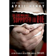 APRIL HENRY The Girl Who Was Supposed to Die (Paperback)