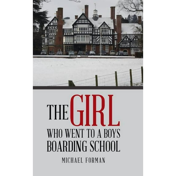 The Girl Who Went to a Boys Boarding School