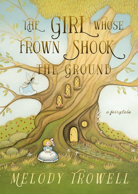 The Girl Whose Frown Shook the Ground, (Hardcover)