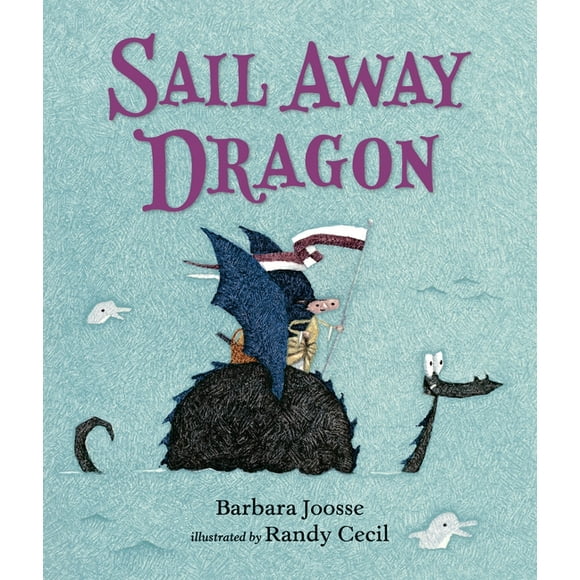 The Girl and Dragon Books: Sail Away Dragon (Hardcover)