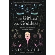 The Girl and the Goddess Stories and Poems of Divine Wisdom, Paperback
