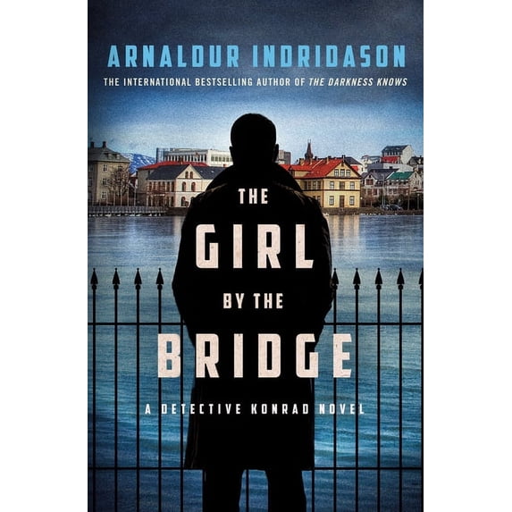 Detective Konrad The Girl by the Bridge: A Detective Konrad Novel, Book 2, (Hardcover)