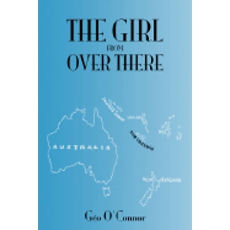 Pre-Owned The Girl from Over There (Hardcover 9781413494150) by Geo O Connor