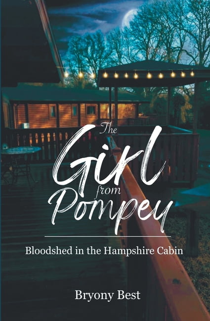 The Girl from Pompey: Bloodshed in the Hampshire Cabin, (Paperback)