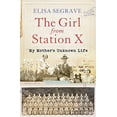 thumbnail image 1 of Pre-Owned The Girl from Station X: My Mother's Unknown Life Hardcover, 1 of 1