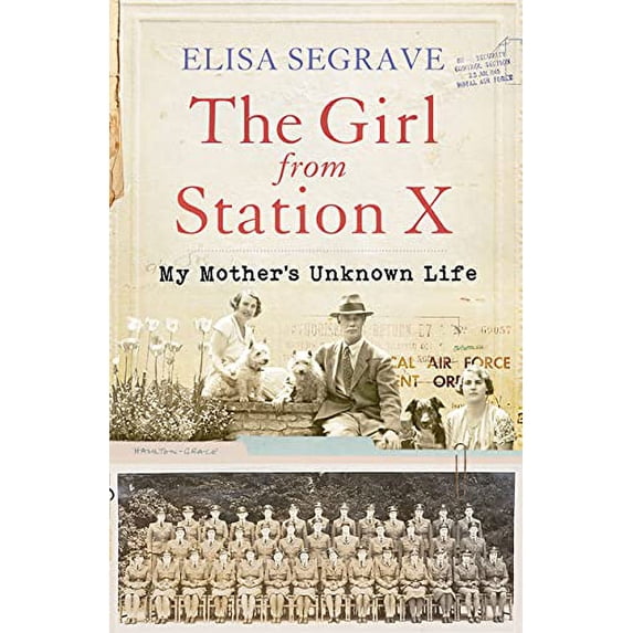 Pre-Owned The Girl from Station X: My Mother's Unknown Life Hardcover